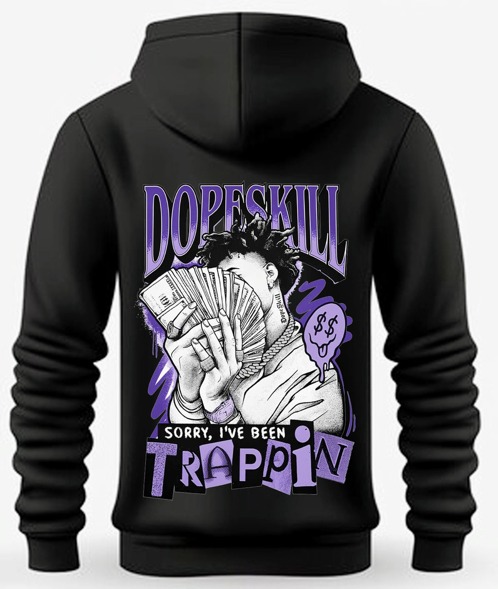 Dopeskill "Sorry, I've Been Trappin' Graphic Hoodie