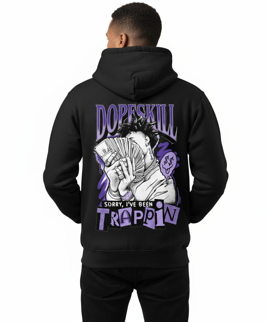 Dopeskill "Sorry, I've Been Trappin' Graphic Hoodie